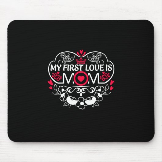 Meine erste Liebe ist Mama Mousepad (Vorne)