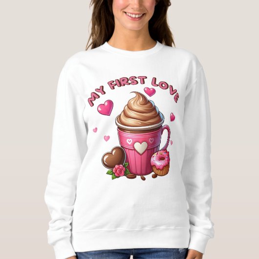 Meine erste Liebe Kaffee und Kuchen Sweatshirt (Vorderseite)