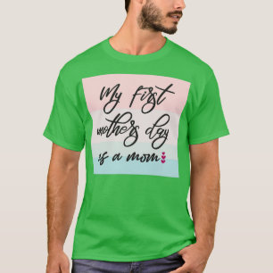 Meine ersten Mütter als Mama (3) T-Shirt