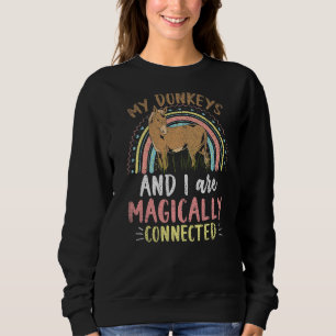 Meine Esel und ich sind magisch miteinander verbun Sweatshirt