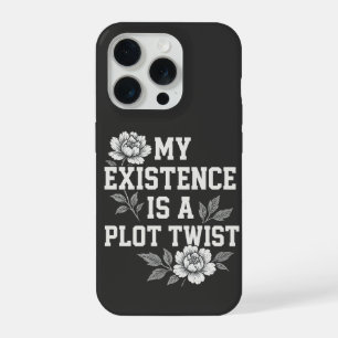 Meine Existenz ist eine unerwartete Wendung Sassy iPhone 15 Pro Hülle