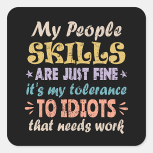 Meine Fähigkeiten sind einfach gut Quadratischer Aufkleber