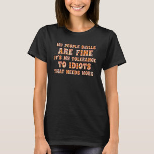 Meine Fähigkeiten sind einfach schöne lustige Männ T-Shirt