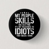 Meine Fähigkeiten sind gut, sarkastisch antisozial Button (Vorderseite)