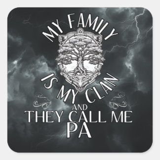 Meine Familie ist mein Clan und sie nennen mich Pa Quadratischer Aufkleber
