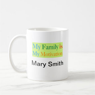 Meine Familie ist meine Motivation Kaffeetasse