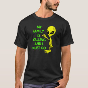Meine Familie nennt Raumschiff Ufo Glauvers et r T-Shirt