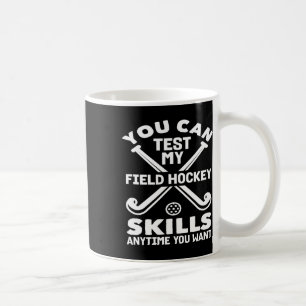 Meine Feldhockeyfähigkeiten kannst du jederzeit te Kaffeetasse