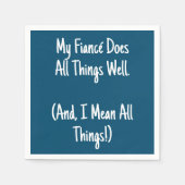 Meine Fiancé macht alles gut Junggeselinnen-Abschi Serviette (Vorderseite)