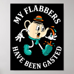 Meine Flabbers sind von einer Retro-Cartoon-Meme v Poster