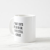 Meine Fleischstücke sind so frisch, dass sie noch Kaffeetasse (Vorderseite Links)