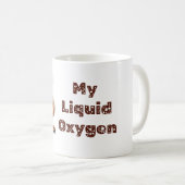 Meine flüssige Sauerstoffkaffee-Tasse Kaffeetasse (VorderseiteRechts)