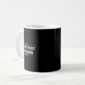 Meine Foot Great Again - Funny Operation Verletzun Kaffeetasse (Vorderseite Links)