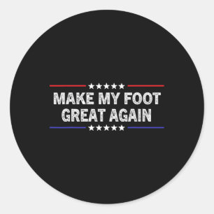 Meine Foot Great Again - Funny Operation Verletzun Runder Aufkleber