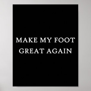 Meine Foot Great wieder lustige Trump Verletzung E Poster