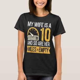 Meine Frau 10, also ihre Meilen leer lustige Autos T-Shirt