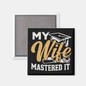 Meine Frau beherrschte es Absolventen Master Halte Magnet (Vorderseite/Rückseite)