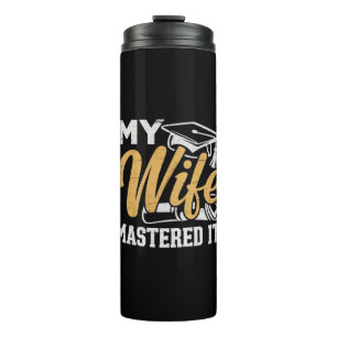 Meine Frau beherrschte es Absolventen Master Halte Thermosbecher