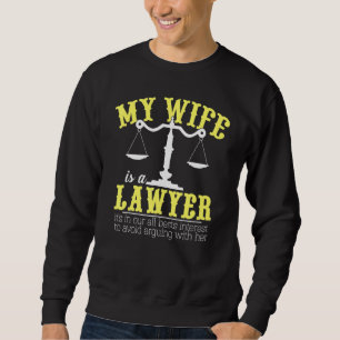 Meine Frau ist Anwältin Jurastudentin Richter Sweatshirt
