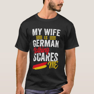 Meine Frau ist deutsch Deutschland Herkunft Wurzel T-Shirt