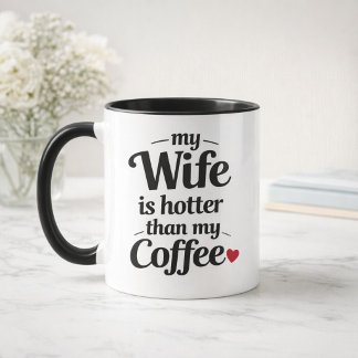 Meine Frau ist heißer als mein Kaffee Lustiger Ehe Tasse