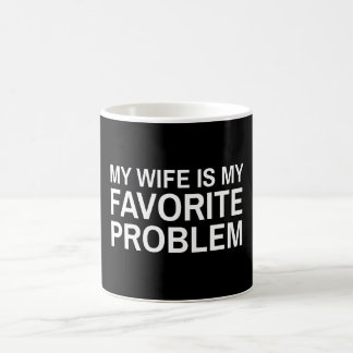 Meine Frau ist mein Lieblingsproblem - Lustiger Eh Kaffeetasse