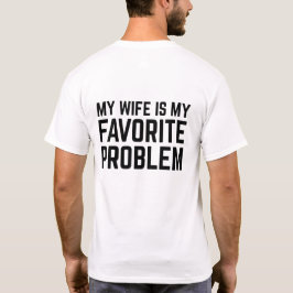 meine Frau ist mein Lieblingsproblem - lustiger Eh T-Shirt