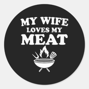 Meine Frau liebt mein Fleisch Lustiger Bbq-Byrbecu Runder Aufkleber