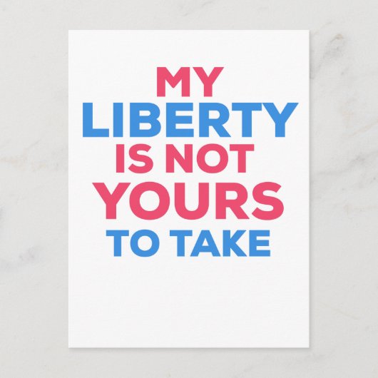 Meine Freiheit ist nicht deine. Postkarte (Vorderseite)