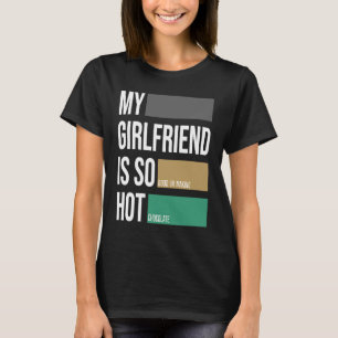 Meine Freundin ist so ein heißer, wählerischer Par T-Shirt