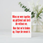 Meine Freundin sagte, sie hätte ohne mich die Postkarte (Stehend Vorderseite)