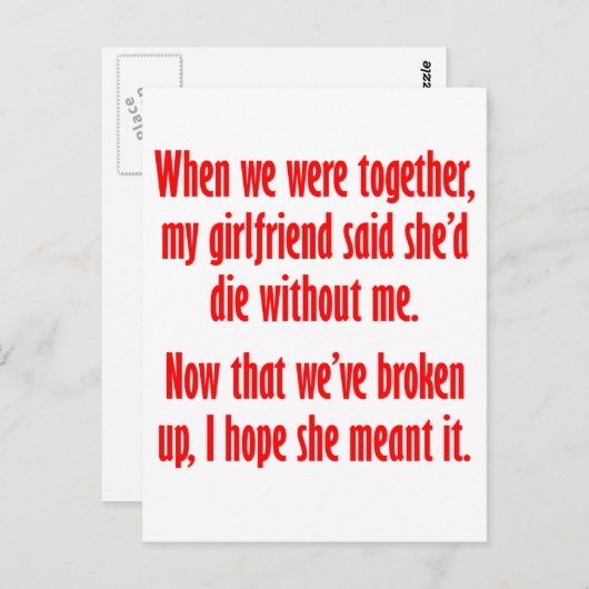 Meine Freundin sagte, sie hätte ohne mich die Postkarte (Vorne/Hinten)