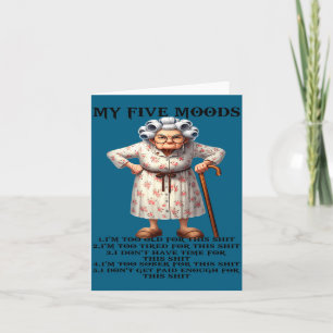 Meine fünf Stimmungen ich bin zu alt dafür ich bin Karte