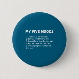 Meine fünf Stimmungen Lustiger sarkastischer Humor Button