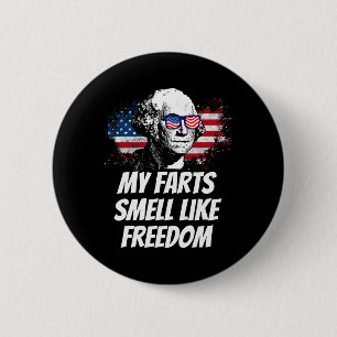 Meine Furzen riechen wie Freedom Funny Funny 4. Ju Button
