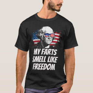 Meine Furzen riechen wie Freedom Funny Funny 4. Ju T-Shirt