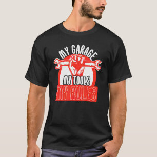 Meine Garage Meine Werkzeuge Meine Regeln Auto Mec T-Shirt