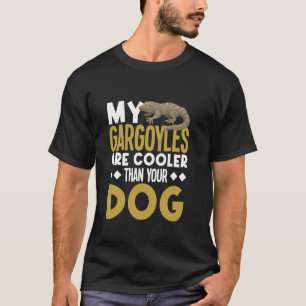Meine Gargoyles sind cooler als Ihre Hunde-Reptil- T-Shirt
