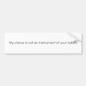 Meine Gebärmutter ist nicht ein Instrument Ihres Autoaufkleber (Vorne)