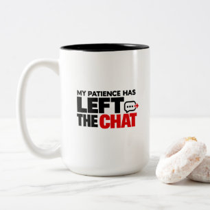 Meine Geduld hat den Chat verlassen – Lustig Sarka Zweifarbige Tasse