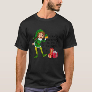 Meine Gegenwart ist dein heutiges Weihnachtsfest a T-Shirt
