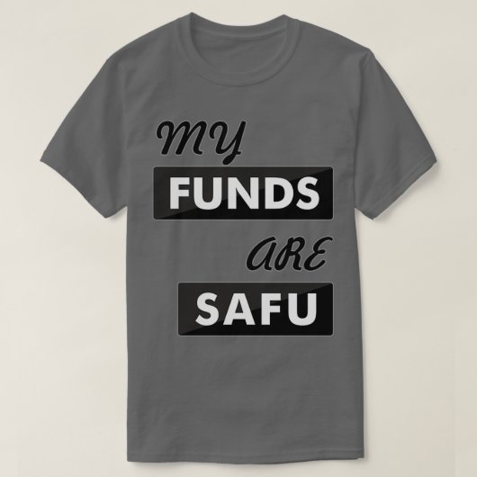 Meine Gelder sind sicher T-Shirt (Design vorne)