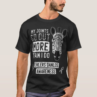 Meine Gelenke gehen aus Ehlers-Danlos Syndrom Eds T-Shirt