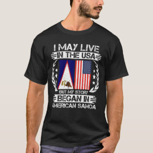 Meine Geschichte begann in Amerikanisch-Samoa T-Shirt