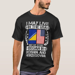 Meine Geschichte begann in Bosnia und herzegovina T-Shirt