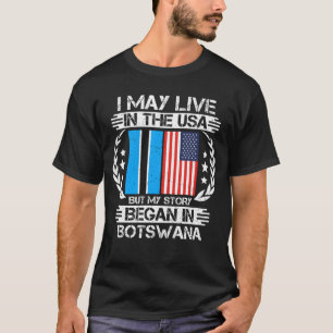 Meine Geschichte begann in Botswana T-Shirt
