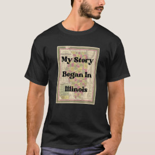 Meine Geschichte begann in Illinois 1849 Vintag an T-Shirt