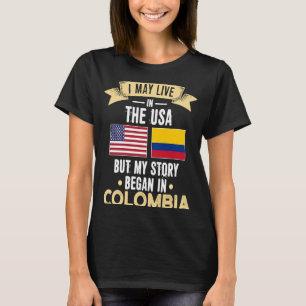 Meine Geschichte begann in Kolombia T-Shirt