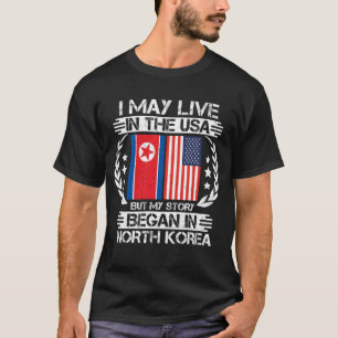 Meine Geschichte begann in Nordkorea T-Shirt
