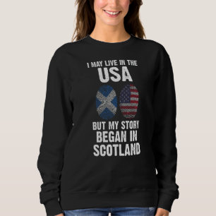 Meine Geschichte begann in Schottland Sweatshirt